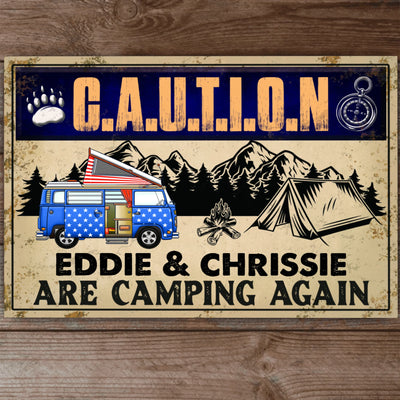 Caution Campers Are Camping Again! - Metal Sign