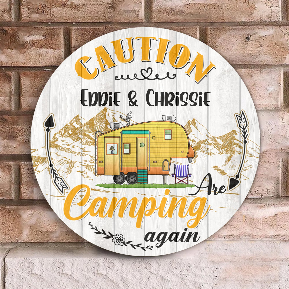 Caution!!! Camping Again - Round Wooden Door Sign