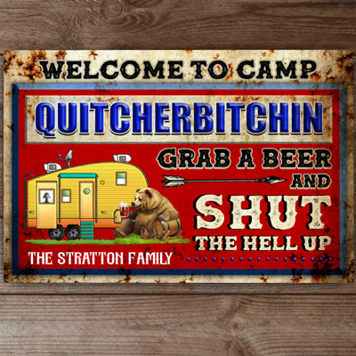 Welcome To Camp Quitcherbitchin - Personalized Metal Sign