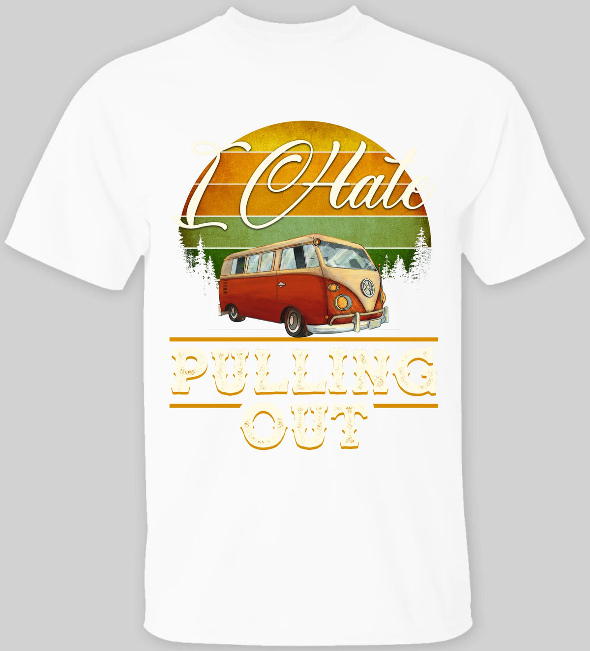 I Hate Pulling Out - T-Shirt