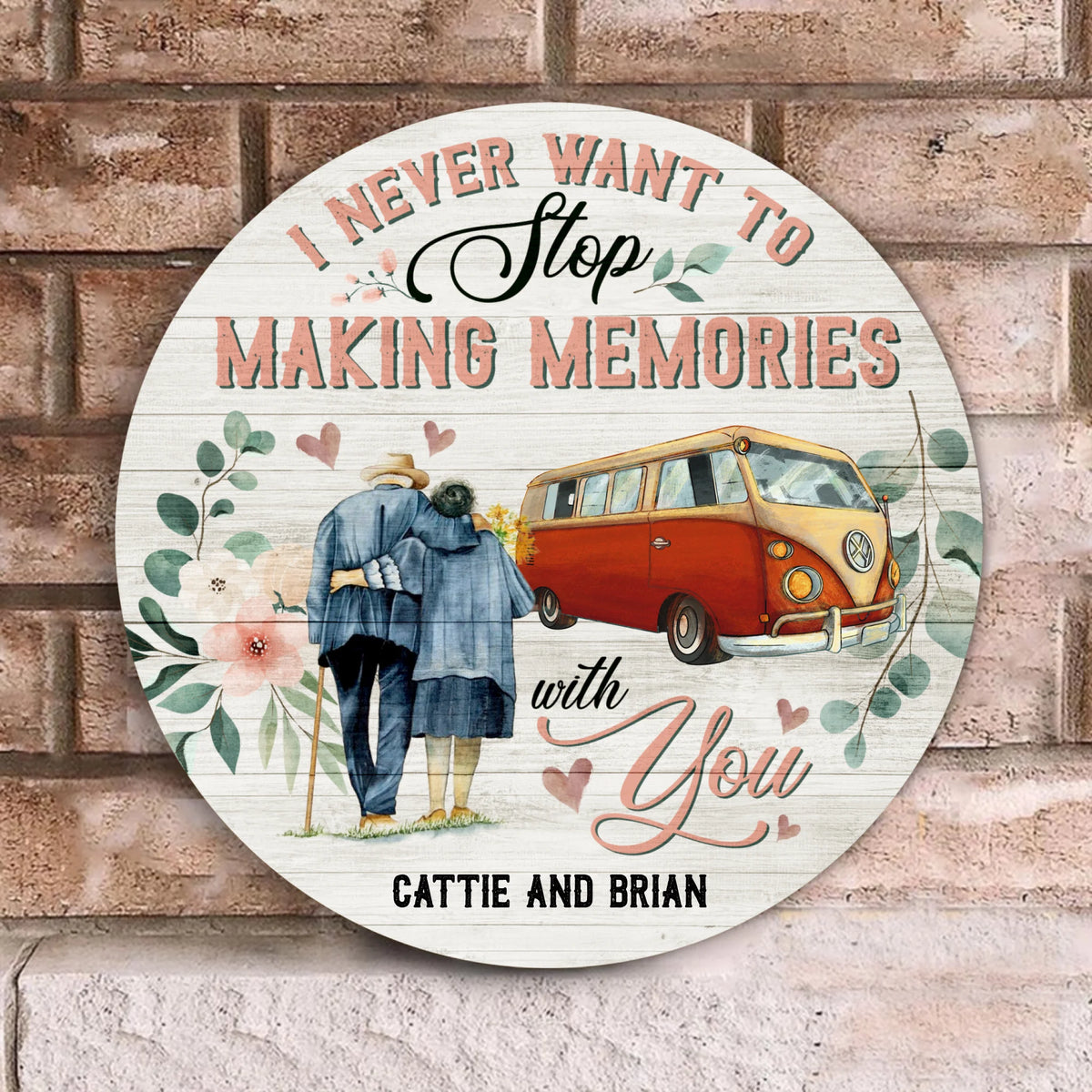 I Never Want To Stop Making Memories With You - Round Doorsign