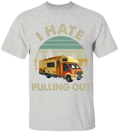 I Hate Pulling Out Style 2, T-Shirt