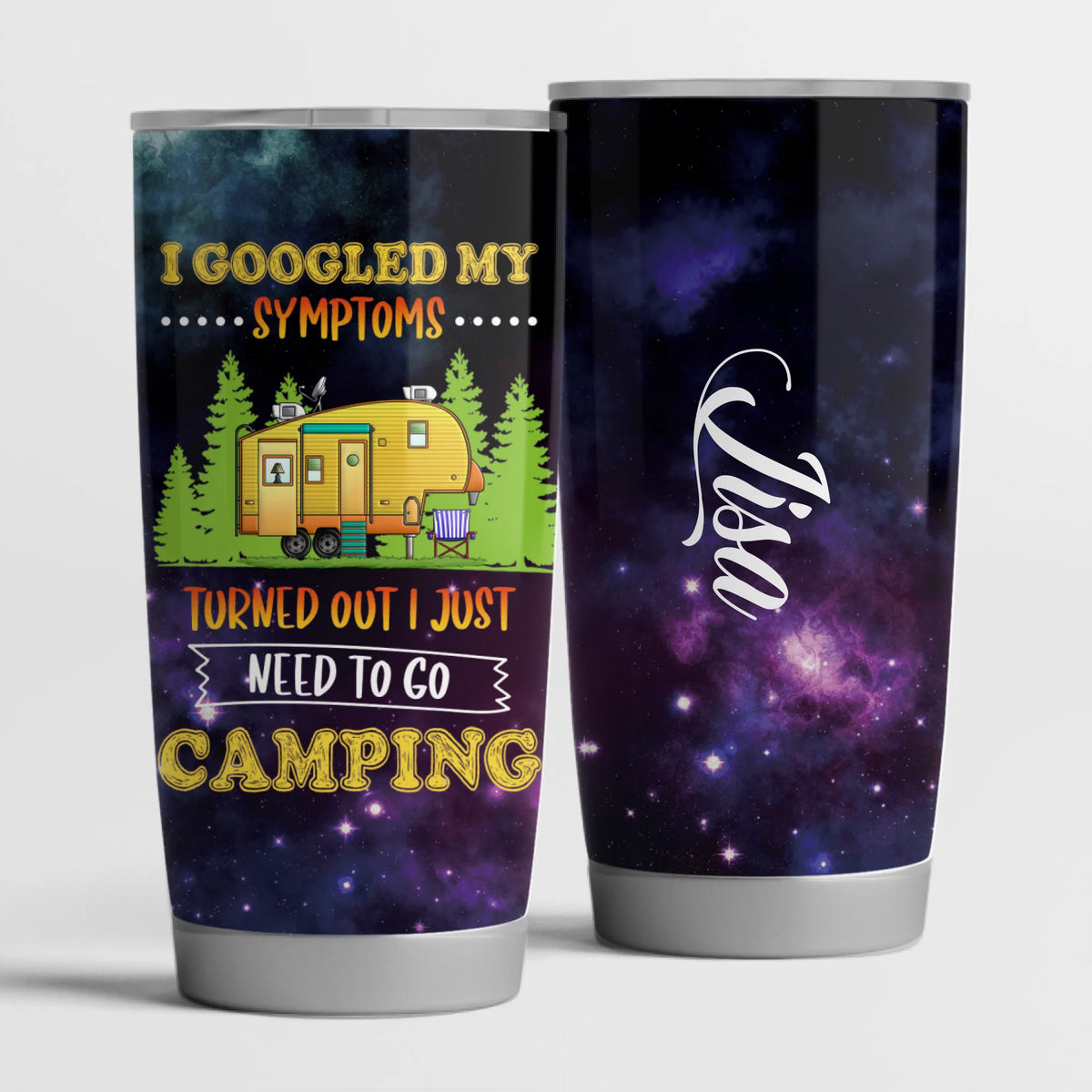 I Just Need To Go Camping - Tumbler