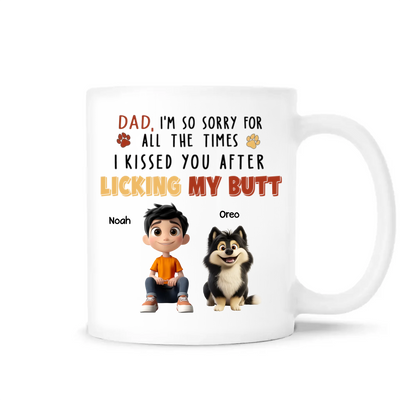 I Kissed You After Licking My Butt - Personalized Mug, Funny Gift for Dog Lover, Dog Mom Coffee Cup, Dog Mom Gift, Dog Dad Gift