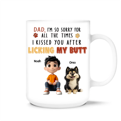 I Kissed You After Licking My Butt - Personalized Mug, Funny Gift for Dog Lover, Dog Mom Coffee Cup, Dog Mom Gift, Dog Dad Gift