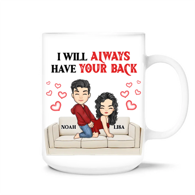 I Will Always Have Your Back - Personalized Mug, Gift For Couple Gift