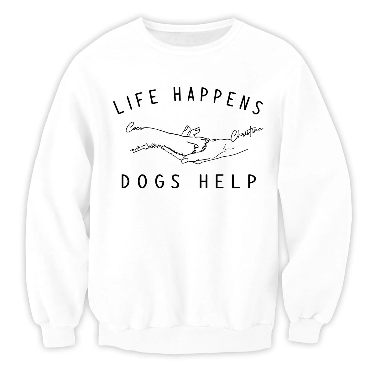 Life Happens Dogs Help - Personalized T-Shirt, Gift For Dog Lovers
