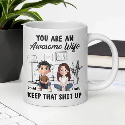 You Are An Awesome Wife Keep That Shit Up mk4
