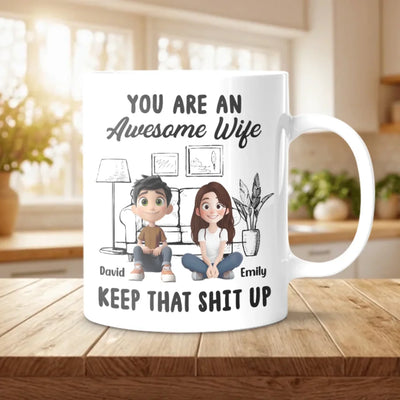 You Are An Awesome Wife Keep That Shit Up mk3