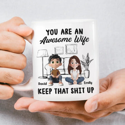 You Are An Awesome Wife Keep That Shit Up mk5