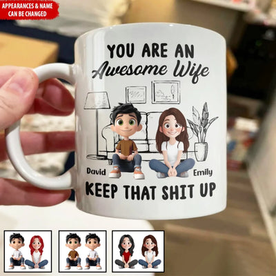 You Are An Awesome Wife Keep That Shit Up mk ads