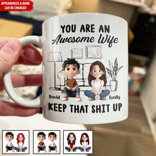 You Are An Awesome Wife Keep That Shit Up mk ads