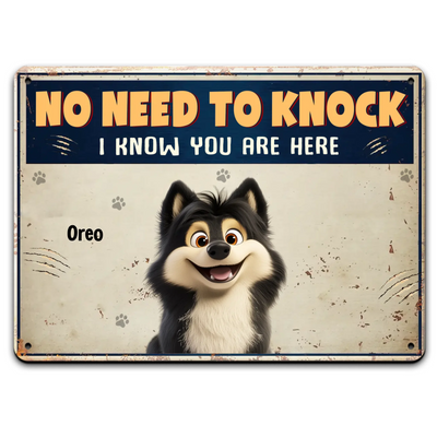 Dog No Need To Knock - Personalized Metal Sign, Gift For Dog Lovers