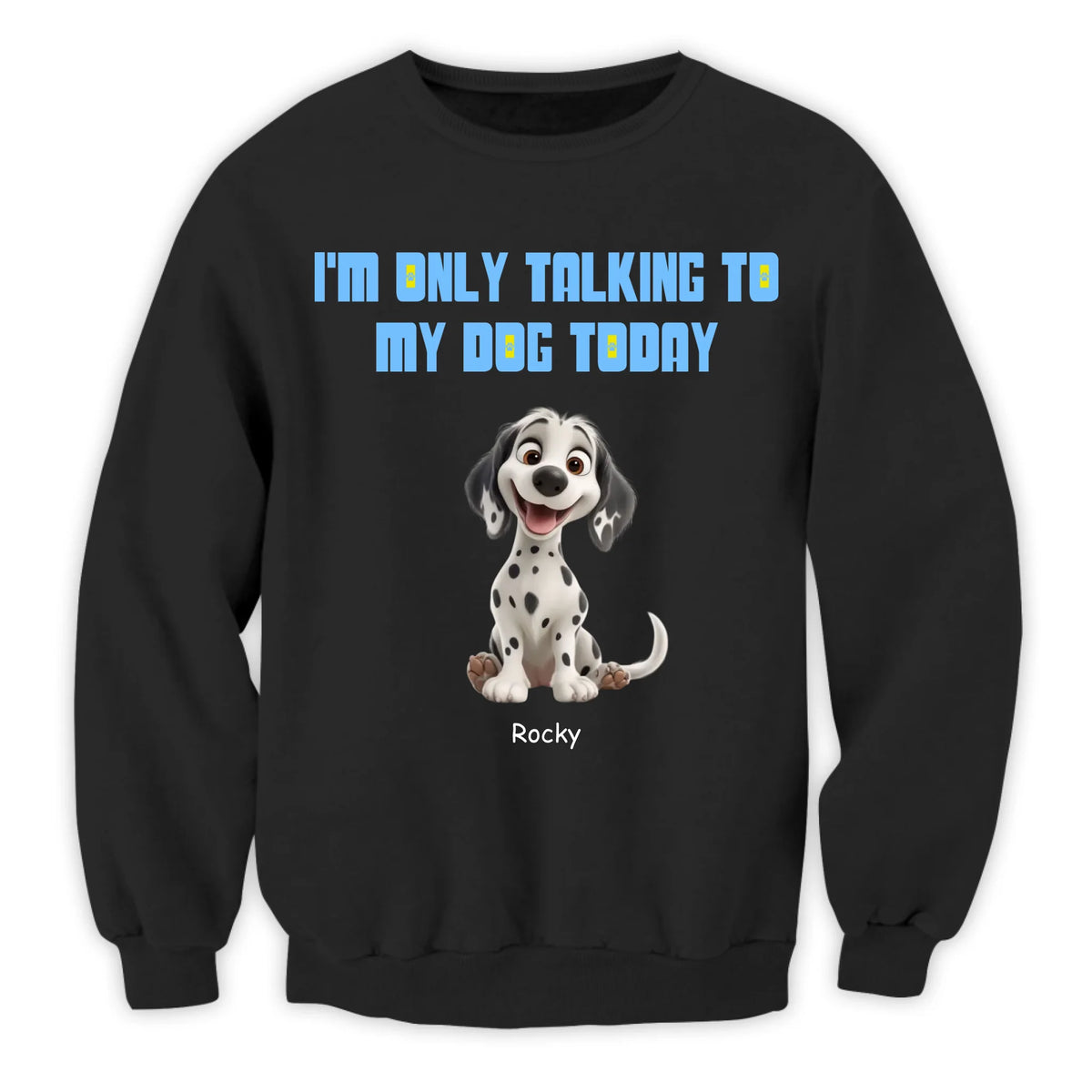 I'm Only Talking To My Dog Today - Personalized T-Shirt, Dog Lover Gift, Gift for Dog Mom, Dog Dad Shirt