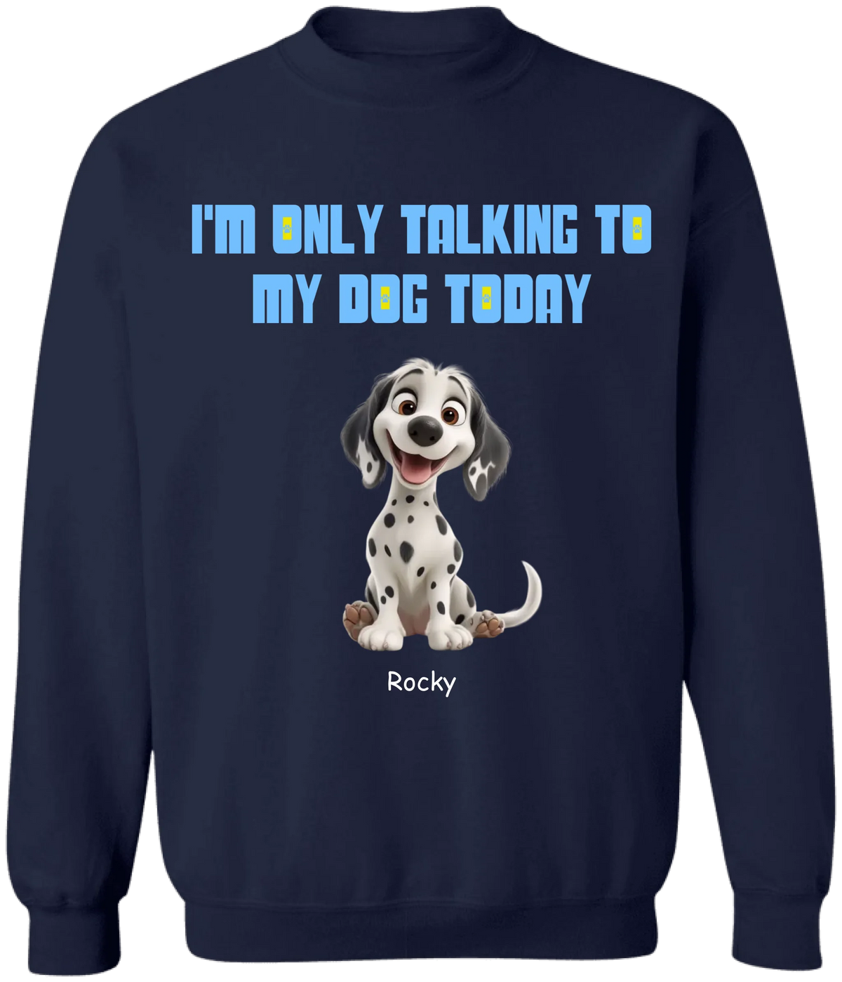 I'm Only Talking To My Dog Today - Personalized T-Shirt, Dog Lover Gift, Gift for Dog Mom, Dog Dad Shirt