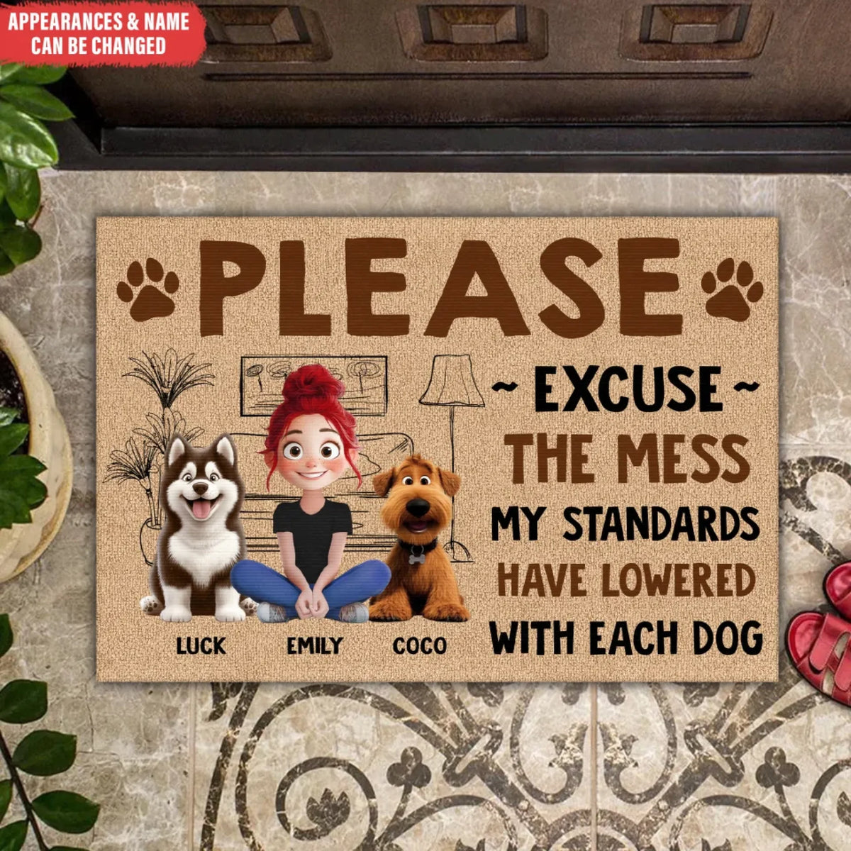 Please Excuse The Mess Our Standards Have Lowered With Each Dog mk ads
