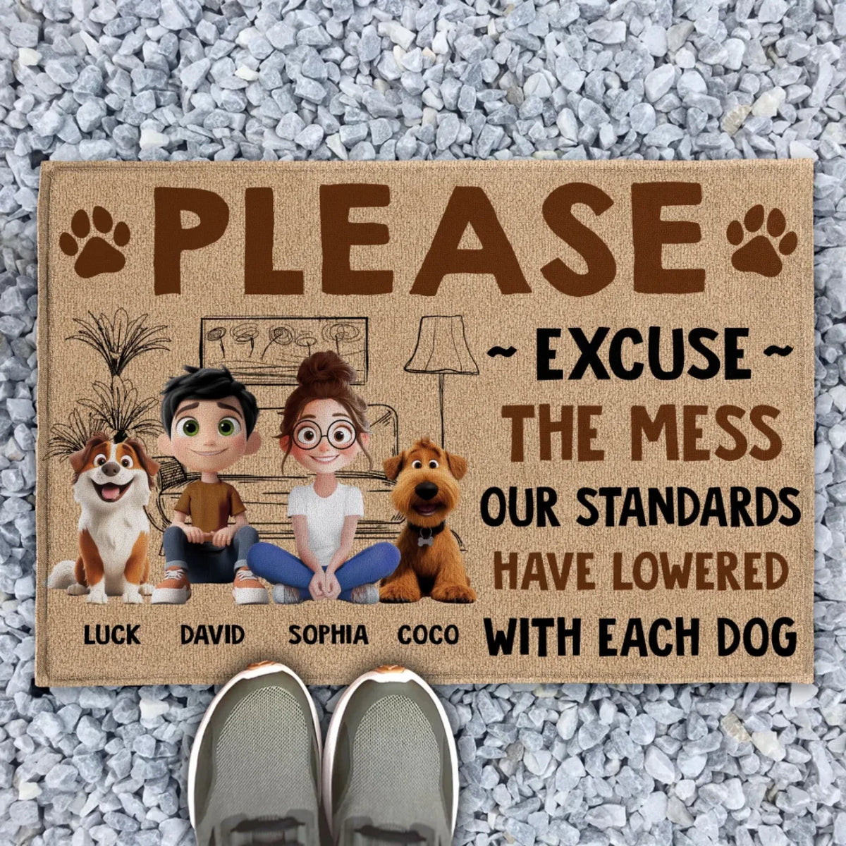 Please Excuse The Mess Our Standards Have Lowered With Each Dog mk4