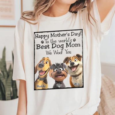 Happy Mother's Day To The Best Dog Mom - Personalized T-Shirt, Gift For Dog Lovers