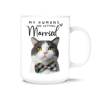 My Humans Are Getting Married - Personalized Accent Mug, Pet Engagement Gift, Custom Pet Wedding Gift