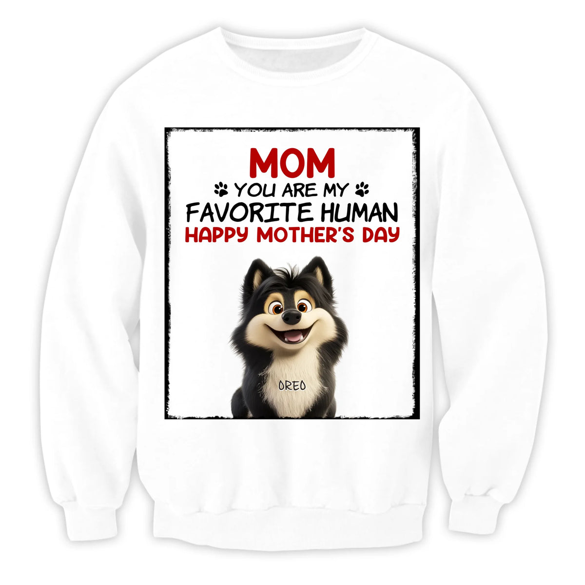 You Are My Favorite Human - Personalized T-Shirt, Gift For Dog Mom, Dog Lovers Shirt, Mother's Day Gift