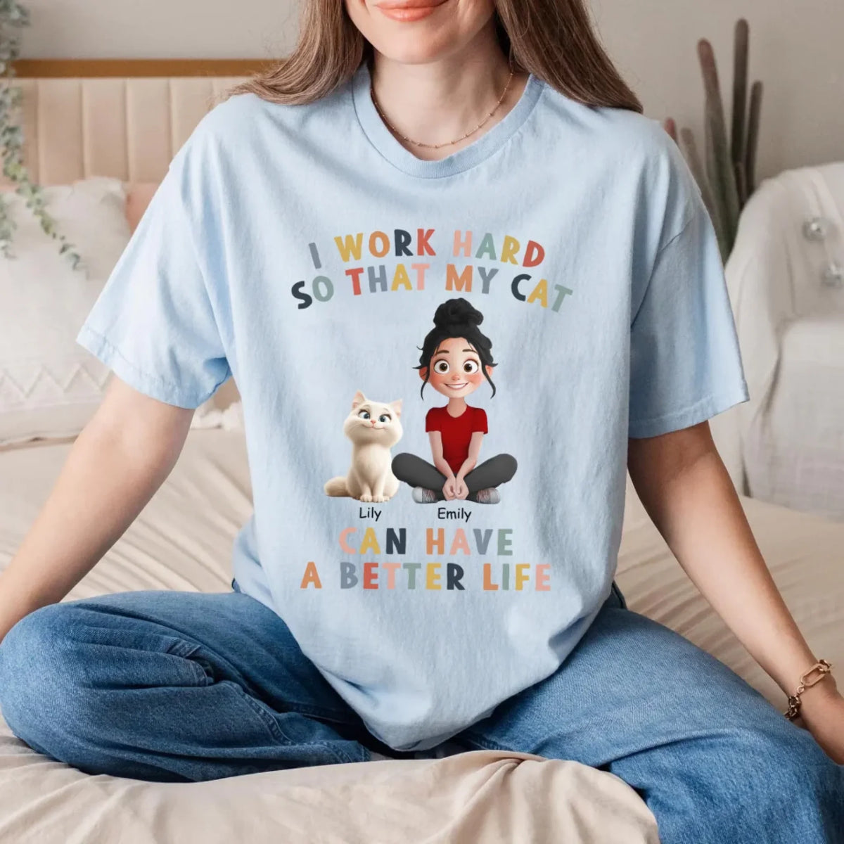 I Work Hard So That My Cat Can Have A Better Life mk4