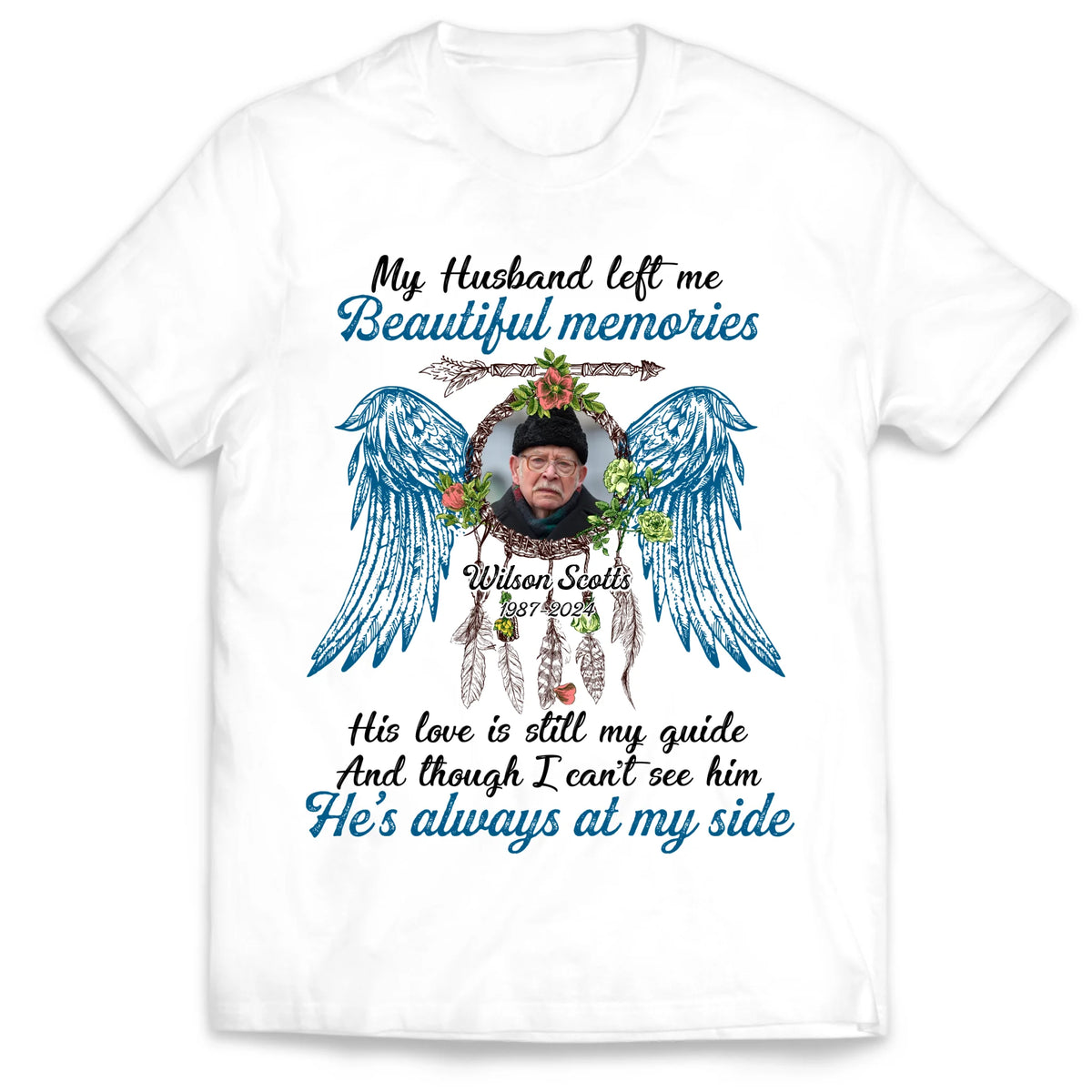 My Husband Left Me Beautiful Memories - Personalized T-Shirt, Memorial Gift For Loss Of Loved One