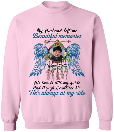 My Husband Left Me Beautiful Memories - Personalized T-Shirt, Memorial Gift For Loss Of Loved One