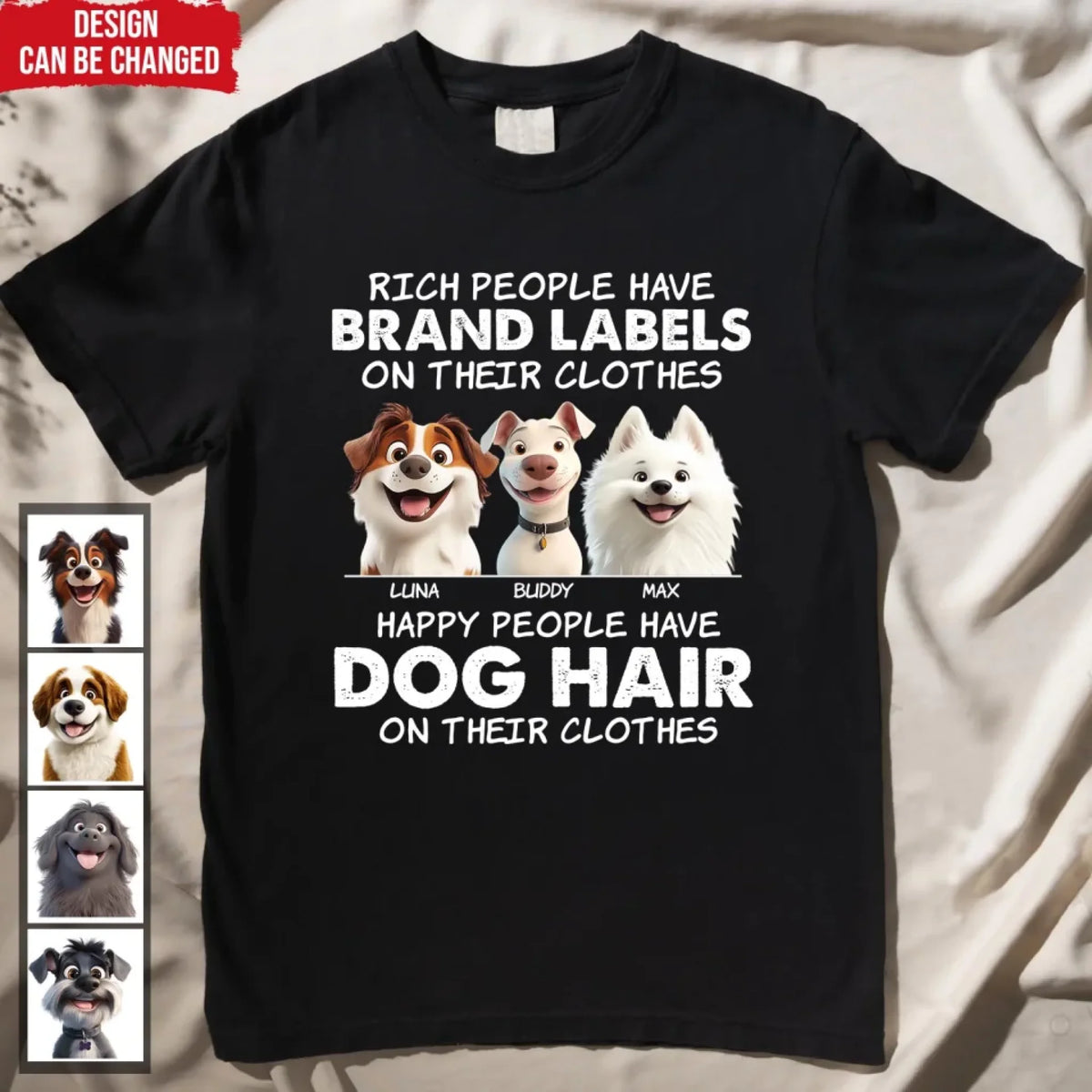 Happy People Have Dog Hair On Their Clothes - Personalized T-Shirt, Funny Gift for Dog Lovers, tee, t-shirt, personalized tee, dog, dog lover, gift for dog lover, dog tee, dog tshirt, dog shirt, dog t-shirt for dog lover