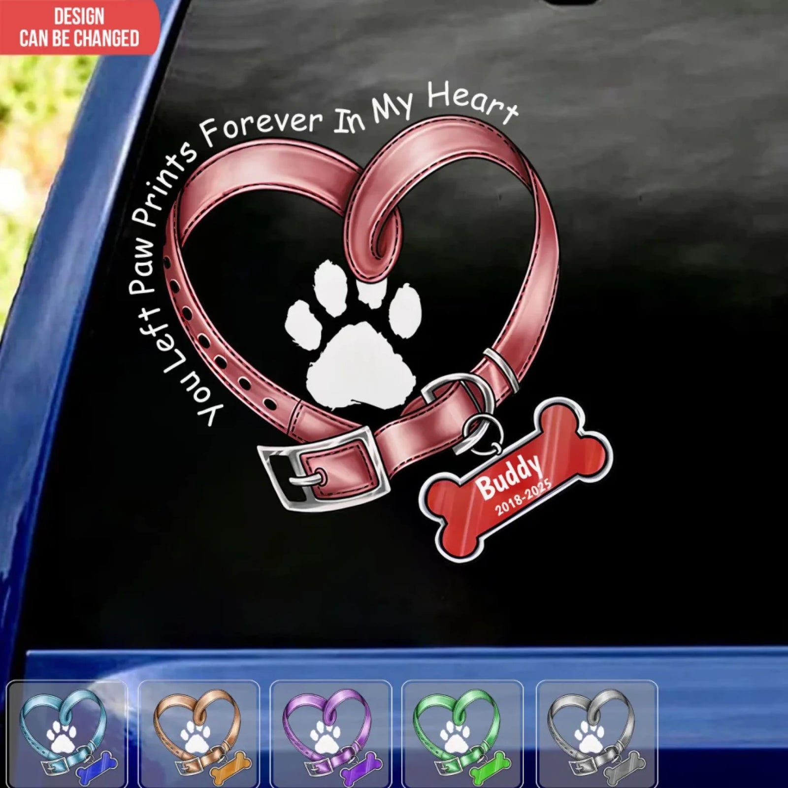 You Left Paw Prints Forever In My Heart - Personalized Decal, Pet Loss Gift, Memorial Decal