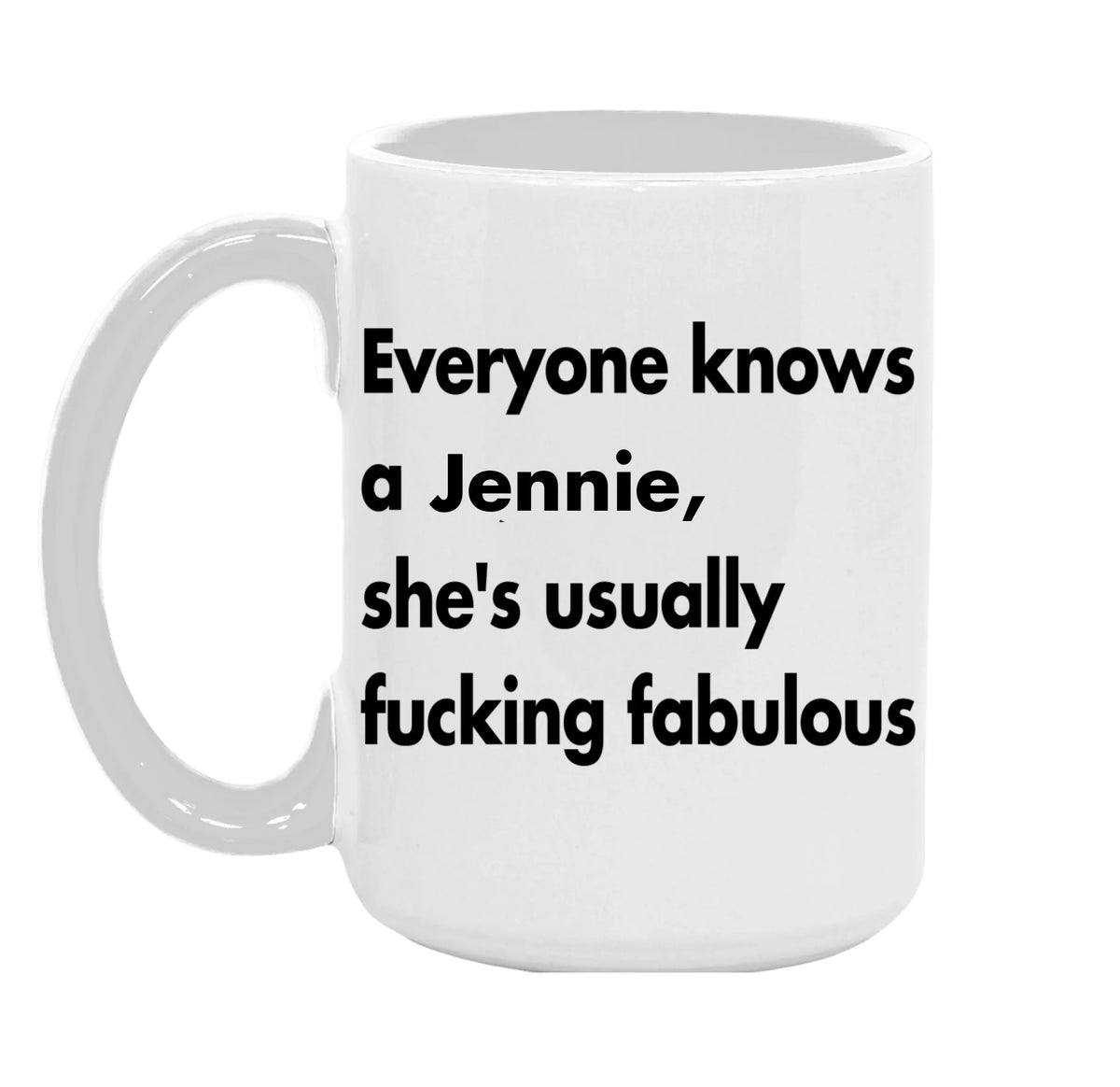 Everyone Knows, She's Usually Fucking Fabulous - Personalized Mug, Funny Gift For Friends & Family Members