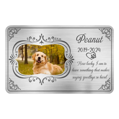How Lucky I Am To Have Something That Makes Saying Goodbye So Hard - Personalized Metal Wallet Card - MC140TL