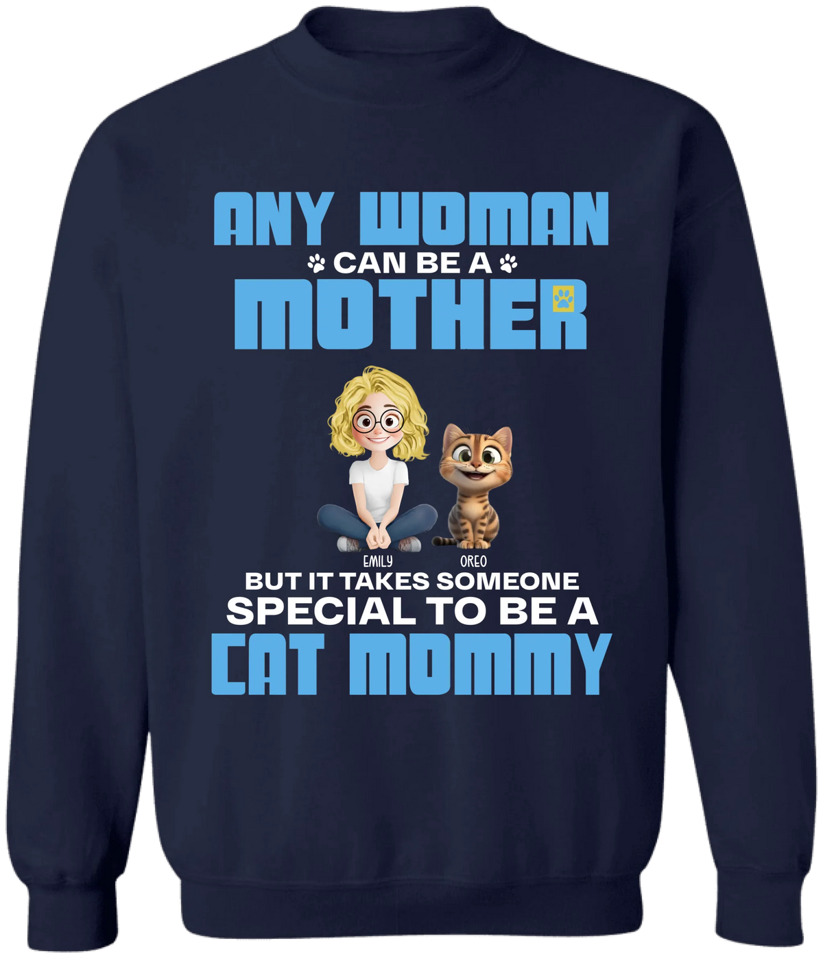 Any Man Can Be A Father But It Takes Someone Special To Be A Cat Daddy - Personalized T-Shirt, Gift For Cat Lovers, Cat Dad/ Mom Gift