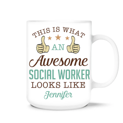 This Is What An Awesome Social Worker Looks Like - Personalized Mug, Funny Mug, Gift For Coworker Him Her
