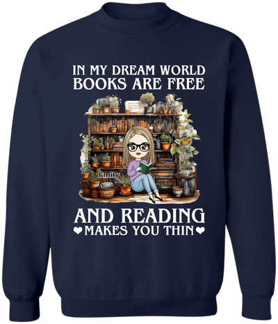 In My Dream World Books Are Free - Personalized T-Shirt, Book Lover Gift, Reading Gift