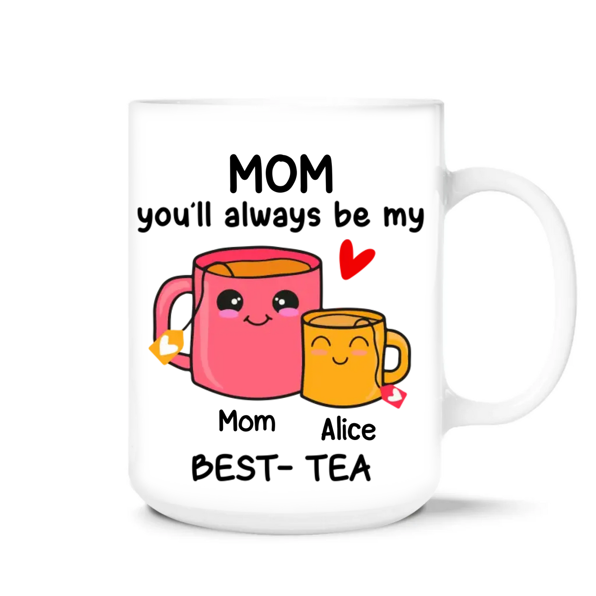 Mom You Are My Best-Tea - Personalized Mug, Gift For Mom And Kid, Mother's Day Gift