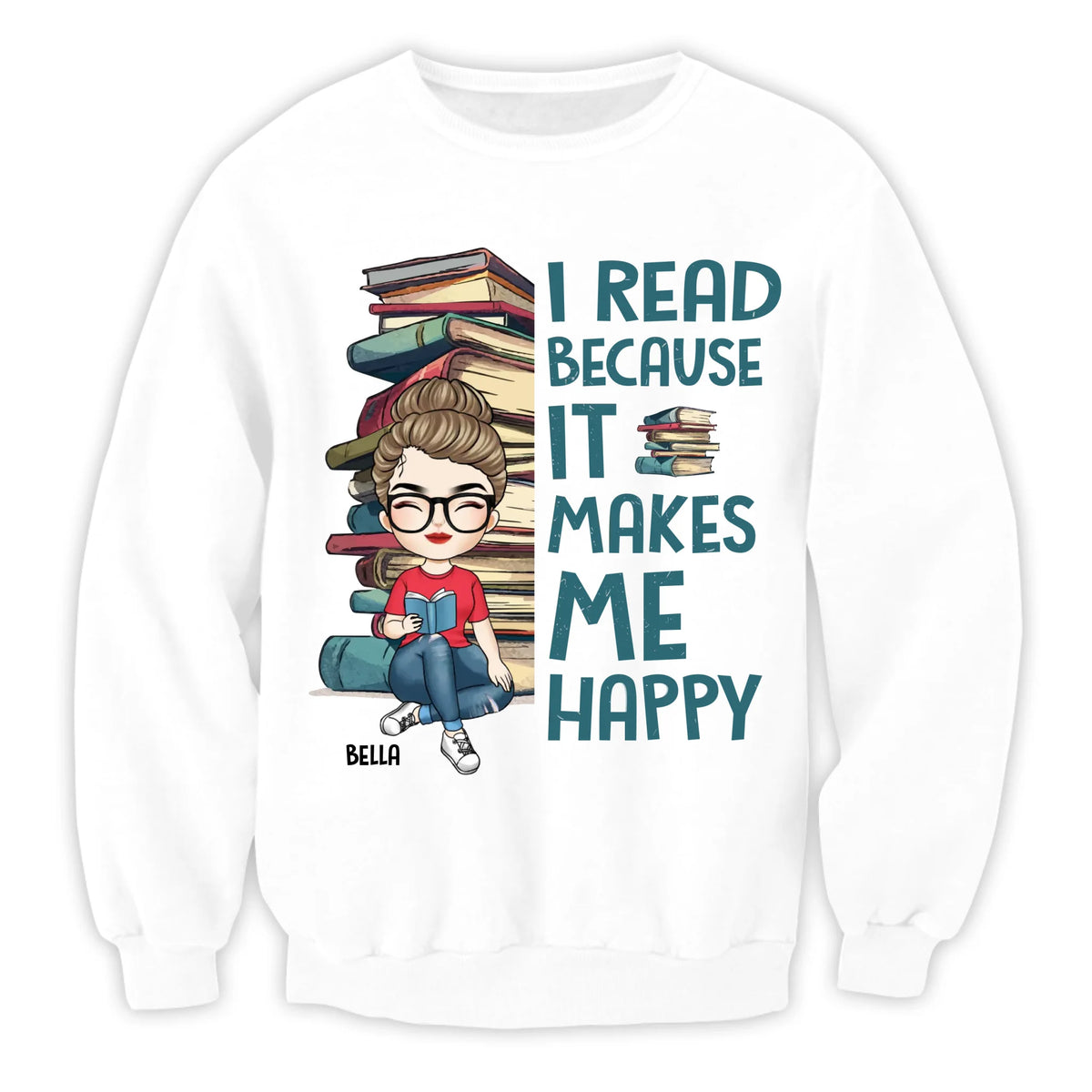 I Read Because It Makes Me Happy - Personalized T-Shirt, Gift For Book lovers, Book Lovers T-Shirt