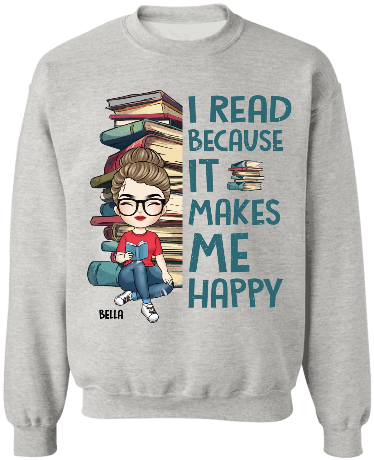 I Read Because It Makes Me Happy - Personalized T-Shirt, Gift For Book lovers, Book Lovers T-Shirt