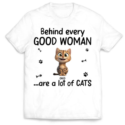 Behind Every Good Woman Are A Lot Of Cats - Personalized T-Shirt, Gift For Cat Lovers, Cat's Gift