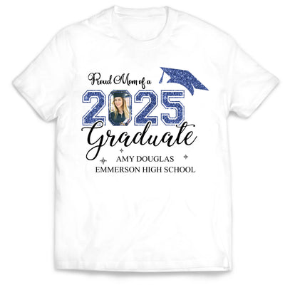 Proud Mom Of A 2025 Graduate - Personalized T-shirt, Graduation Family Shirt, 2025 Senior Party Uniform