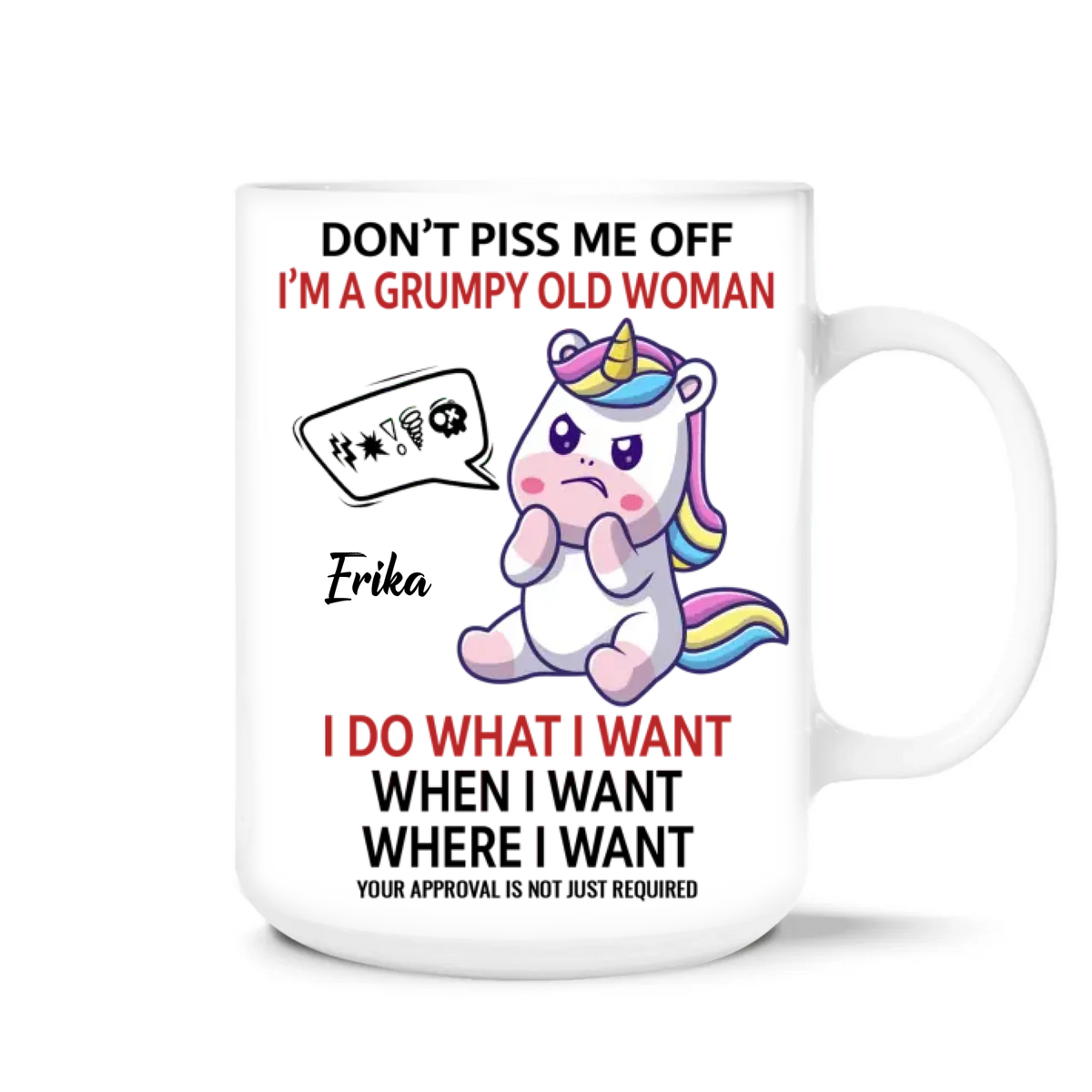 I’m A Grumpy Old Woman I Do What I Want - Personalized Mug, Funny Mug, Gift For Girl/ Woman