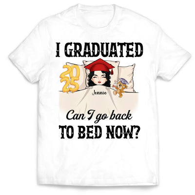 Can I Go Back To Bed Now - Personalized T-Shirt, Funny Graduation Gift, Grad T-Shirt