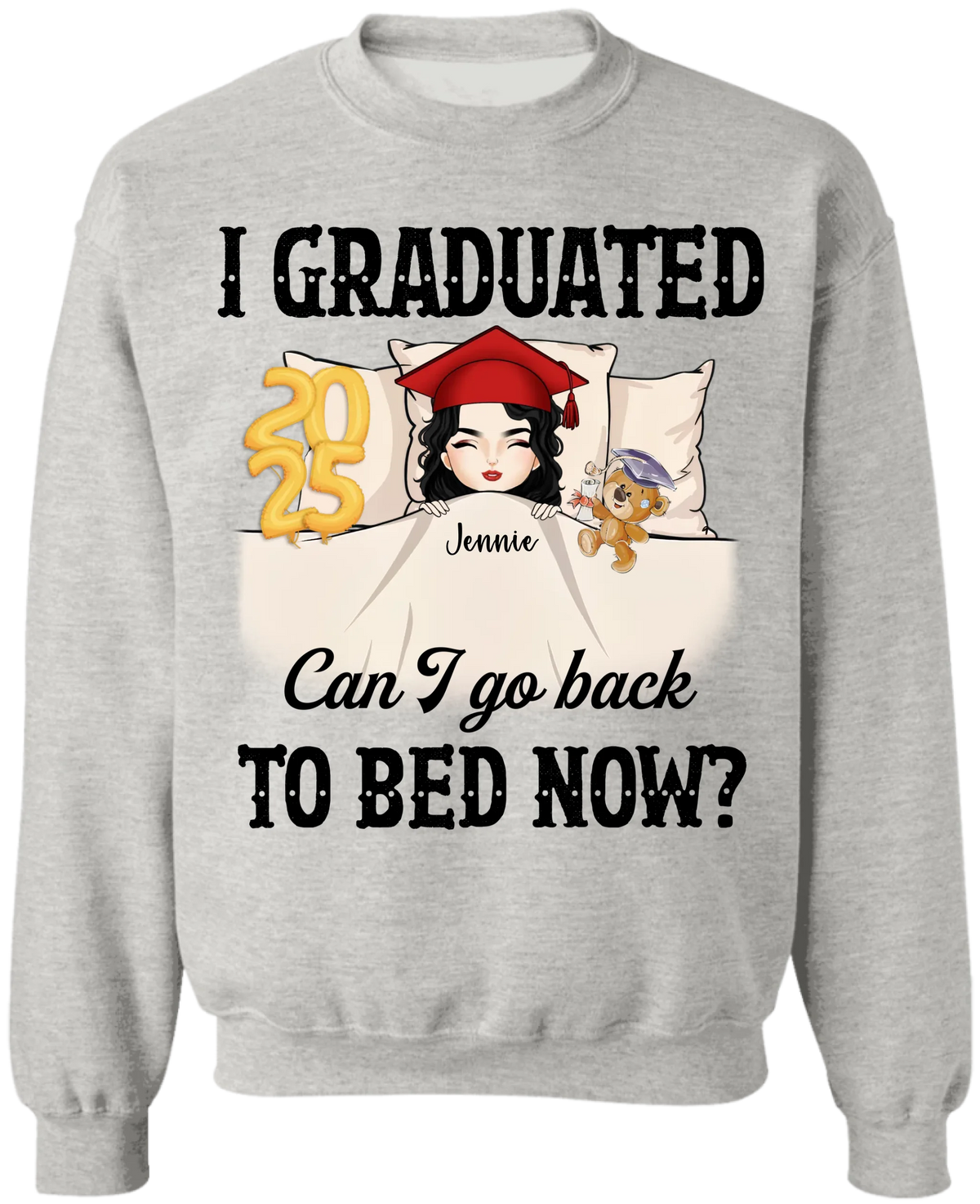 Can I Go Back To Bed Now - Personalized T-Shirt, Funny Graduation Gift, Grad T-Shirt