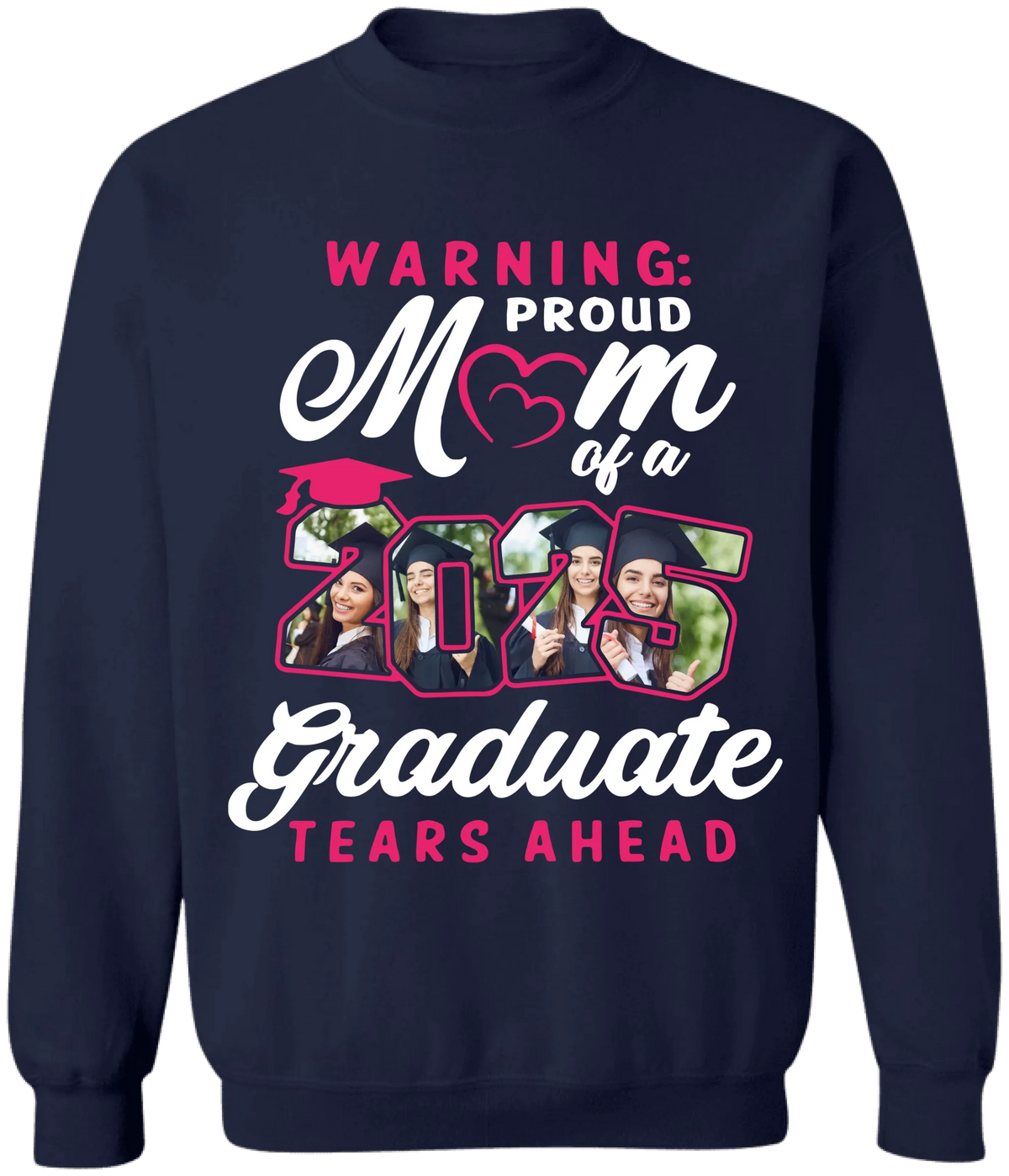 Warning Proud Mom Of A Graduate Tears Ahead - Personalized T-Shirt, Graduation Gift, Grad Mom Shirt