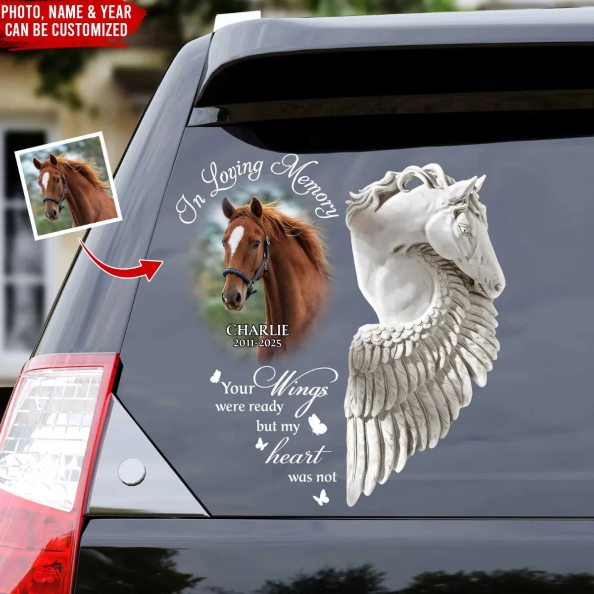 Your Wings Were Ready But My Heart Was Not - Personalized Decal, Loss Of Pet, Horse Memorial Decal