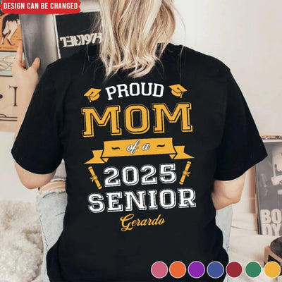 Proud Mom Of A Senior - Personalized T-Shirt, Graduation Gift For Parents, Proud Mom Graduation, Proud Dad