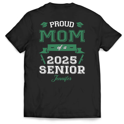 Proud Mom Of A Senior - Personalized T-Shirt, Graduation Gift For Parents, Proud Mom Graduation, Proud Dad
