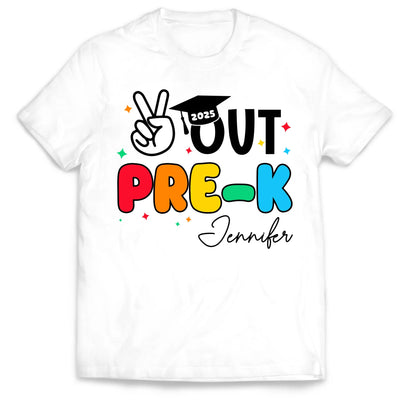 Peace Out Pre-K 2025 - Personalized T-Shirt, Pre-K Graduation Gift For Kids, 2025 Kindergarten/Pre-K Grad Shirt