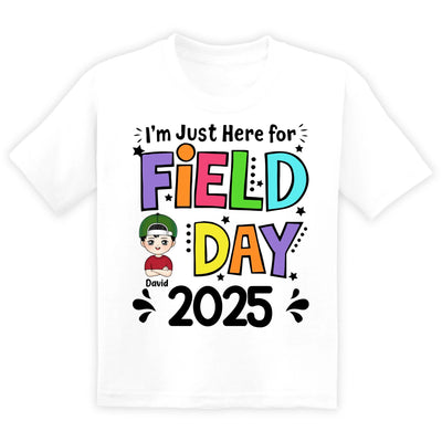 I'm Just Here For Field Day 2025 - Personalized T-Shirt, Field Day 2025 Shirt, Last Day Of School Shirt