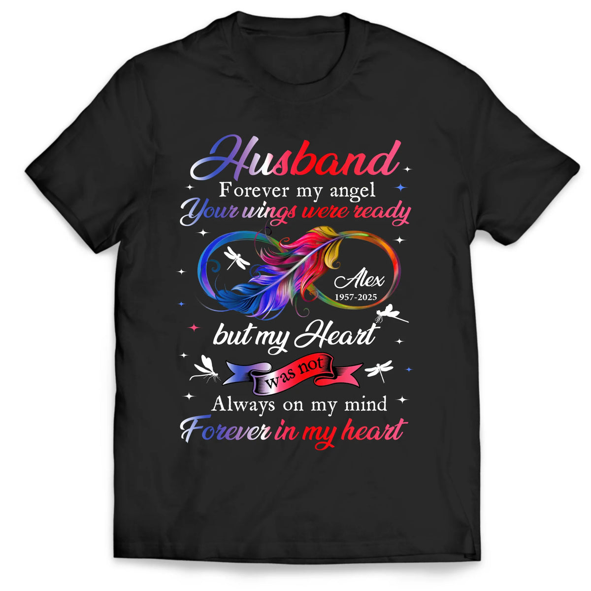 Husband Forever My Angel Your Wings Were Ready But My Heart Was Not - Personalized T-Shirt, Memorial Gift