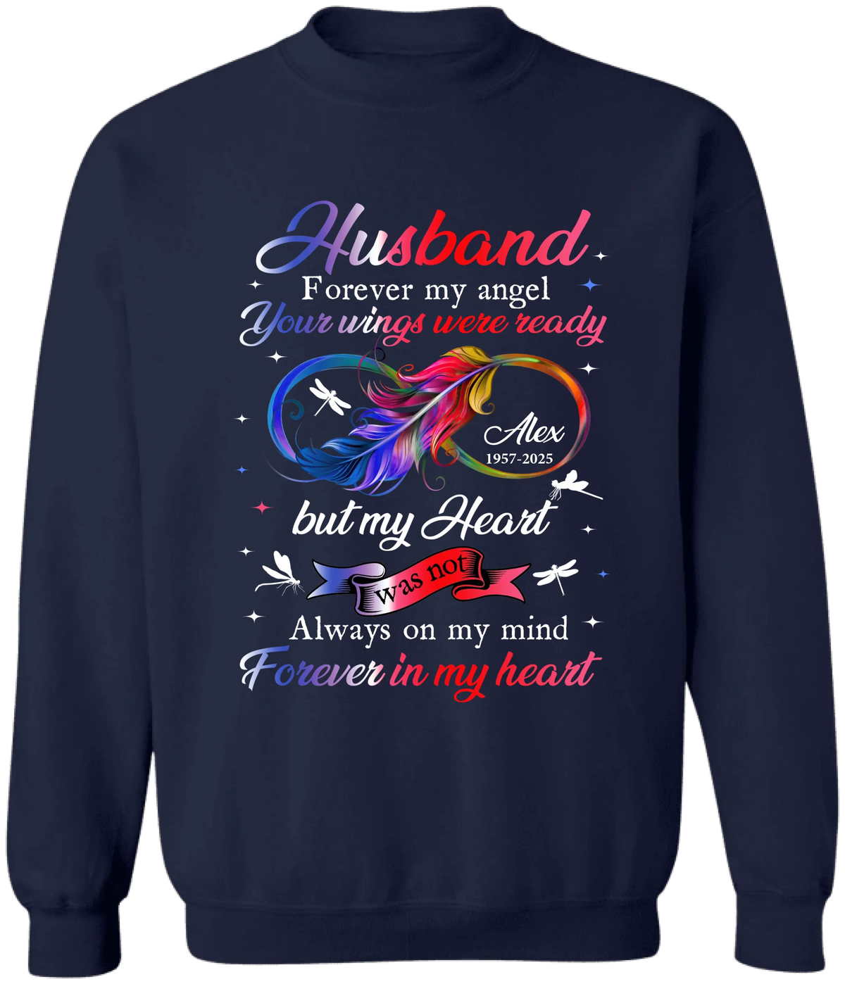 Husband Forever My Angel Your Wings Were Ready But My Heart Was Not - Personalized T-Shirt, Memorial Gift